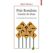 Prin Romania. Carnete de drum