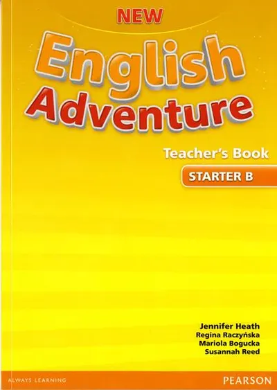 New English Adventure Starter B, Teacher's Book - Paperback brosat - Regina Raczyńska, Susannah Reed, Anna Kozicka, Mariola Bogucka