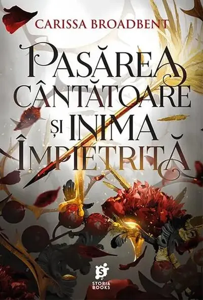 Pasărea cântătoare și inima împietrită (Vol. 3) - Paperback brosat - Carissa Broadbent