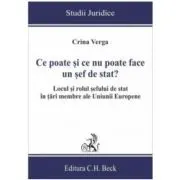Ce poate si ce nu poate face un sef de stat? Locul si rolul sefului de stat in tari membre ale Uniunii Europene