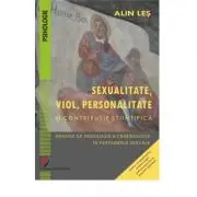 Sexualitate, viol, personalitate. O contributie stiintifica. Breviar de psihologie si criminologie in fantasmele sexuale