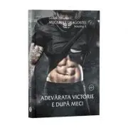 Meciurile dragostei, Volumul 1, Adevarata victorie e dupa meci