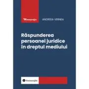Raspunderea persoanei juridice in dreptul mediului