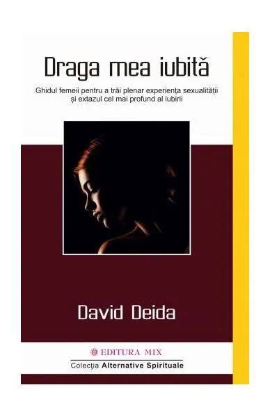 Draga mea iubită - Paperback brosat - David Deida