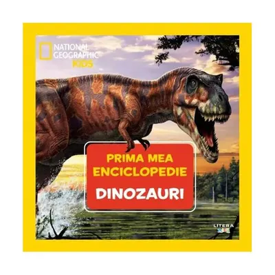 Dinozauri. Prima mea enciclopedie. National Geographic - Hardcover - ***
