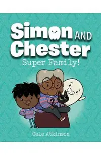 Super Family! (Simon and Chester Book #3)