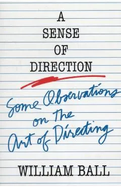 Sense of Direction: Some Observations on the Art of Directing