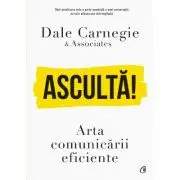 Asculta! Arta comunicarii eficiente