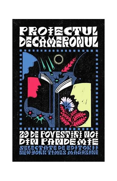 Proiectul Decameronul: 29 de povestiri noi din pandemie: The New York Times Magazine - Paperback brosat - New York Times Magazine