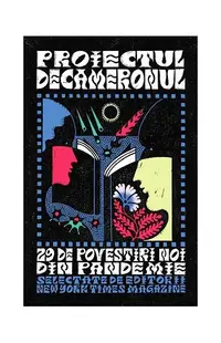 Proiectul Decameronul: 29 de povestiri noi din pandemie: The New York Times Magazine - Paperback brosat - New York Times Magazine