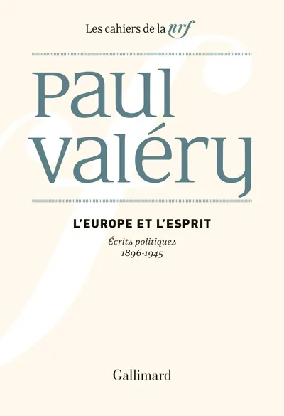 L'Europe et l'Esprit: Ecrits politiques (1896-1945)
