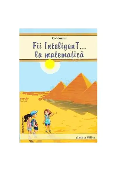 Concursul Fii InteligenT la matematică Clasa a VIII-a - Paperback brosat - ***