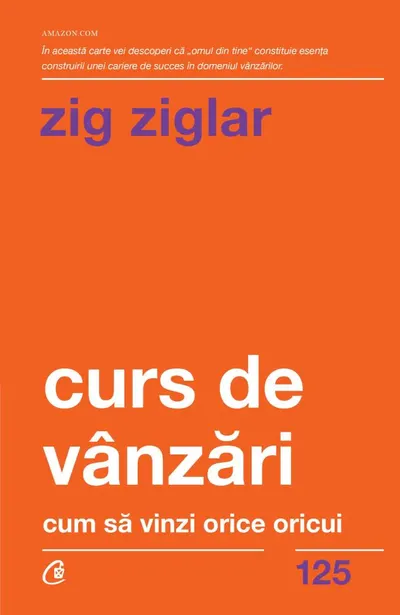 Curs de vanzari - Cum sa vinzi orice oricui. Editia a II