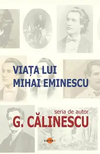 Viața lui Mihai Eminescu - Paperback brosat - George Călinescu