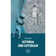 Istoria din cotidian