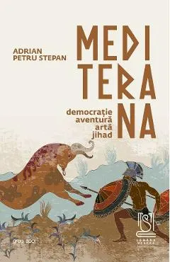 eBook Mediterana. Democratie, aventura, arta, jihad