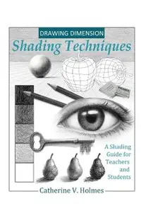Drawing Dimensions: A Shading Guide for Teachers and Students