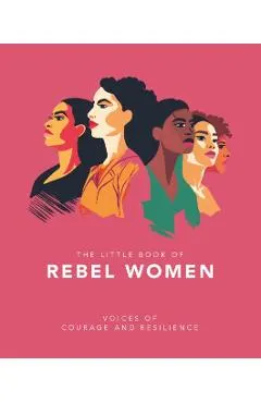 Little Book of Rebel Women