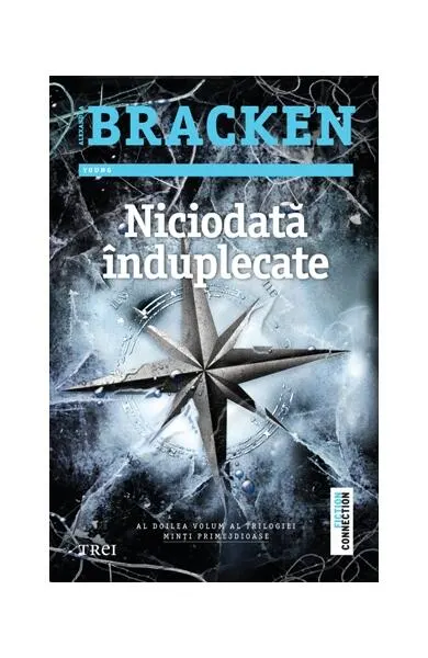 Niciodată înduplecate. Seria Minţi primejdioase (Vol.2) - Paperback brosat - Alexandra Bracken