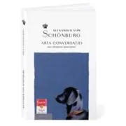 Arta conversatiei sau eleganta ignorantei (editia a doua)