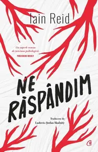 Ne răspândim - Paperback brosat - Iain Reid