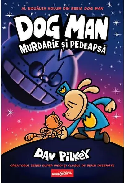 Dog Man. Murdărie și pedeapsă (Vol. 9) - Hardcover - Dav Pilkey