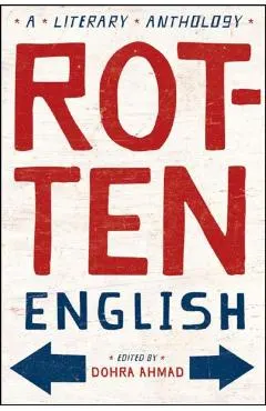 Rotten English: A Literary Anthology