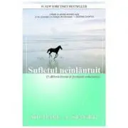 Sufletul neinlantuit. O calatorie dincolo de frontierele eului limitat