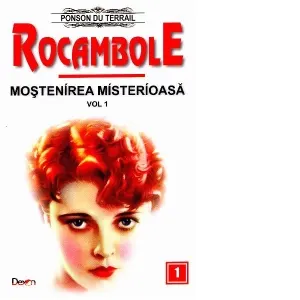 Rocambole: Mostenirea misterioasa vol.1