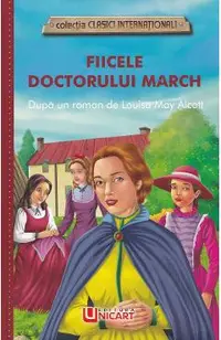 Fiicele doctorului March. Dupa un roman de Louisa May Alcott