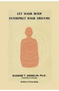 Let Your Body Interpret Your Dreams (P)