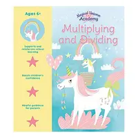 Magical Unicorn Academy: Multiplying and Dividing