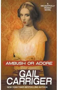 Ambush or Adore
