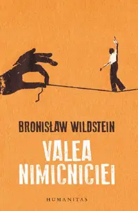 Valea nimicniciei - Paperback brosat - Bronisław Wildstein