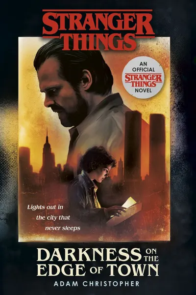Stranger Things 2: Darkness on the Edge of Town (The Second Official Novel)