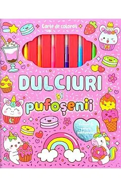 Dulciuri si pufosenii. Carte de colorat cu 6 carioci parfumate