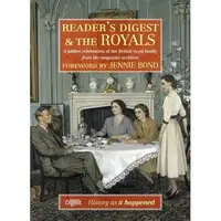 Reader's Digest and The Royals : A Jubilee Celebration of the British Royal Family