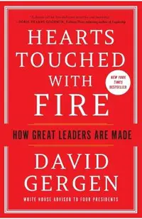 Hearts Touched with Fire: How Great Leaders Are Made