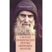 Calauze duhovnicesti pentru vremurile noastre