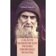 Calauze duhovnicesti pentru vremurile noastre