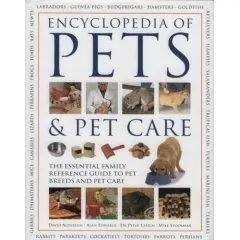 Encyclopedia of Pets & Pet Care