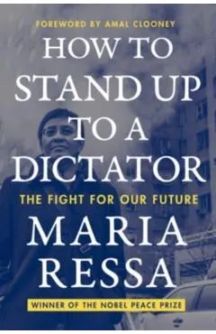 How to Stand Up to a Dictator: The Fight for Our Future
