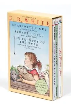 E. B. White Box Set: 3 Classic Favorites: Charlotte's Web, Stuart Little, the Trumpet of the Swan