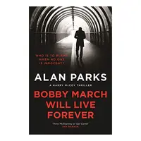 Bobby March Will Live Forever
