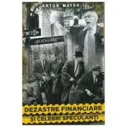 Dezastre financiare si celebri speculanti
