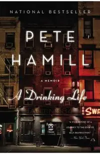 A Drinking Life: A Memoir