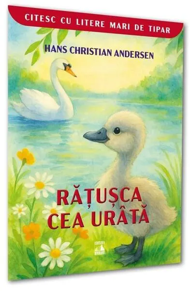 Rățușca cea urâtă. Citesc cu litere mari de tipar - Paperback - Frații Grimm
