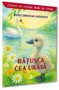 Rățușca cea urâtă. Citesc cu litere mari de tipar - Paperback - Frații Grimm