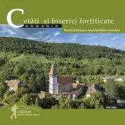 Cetati si biserici fortificate. Romania. Calator prin tara mea