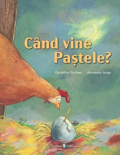 Când vine Paștele? - Hardcover - Géraldine Elschner